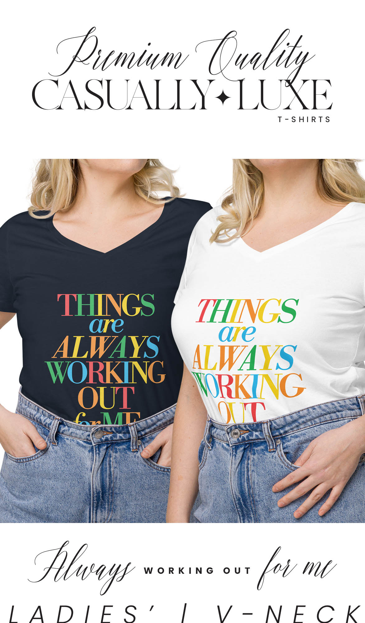 Things Are Always Working Out for Me Ladies V-neck shirt